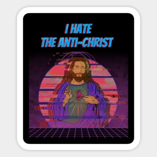 I Hate the Anti-Christ Glitch Sticker